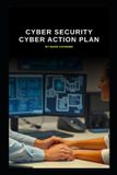 Cyber Bol Series 10- Cyber Security Cyber Action Plan