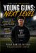Young Guns Next Level: Volume 2 in the young guns series