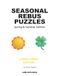 Seasonal Rebus Puzzles: 72 Large Print Pictogram Puzzles Celebrating Luck, Family, Patriotic Pride, and Late Summer Fun