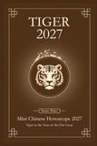 Chinese Horoscope 2027 Tiger: Mini Yearly Prediction 2027 for Tiger Zodiac Sign