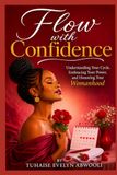 Flow With Confidence: Mastering Menstruation