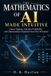 The Libri GmbH The Mathematics of AI, Made Intuitive