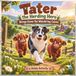 TATER THE HERDING HERO! Brings Home The Wandering Calves. A Heartwarming Story Book About An Amazing Austrailian Shepard Farm Dog.