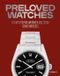Persell Preloved Watches : L'art d'acheter, de porter et de collectionner des garde-temps emblématiques