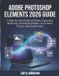 Adobe Photoshop Elements 2026 Guide