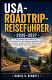 USA Roadtrip Reiseführer 2026 2027
