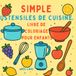 SIMPLE USTENSILES DE CUISINE - LIVRE DE COLORIAGE POUR ENFANTS