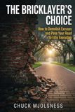 The Bricklayer's Choice