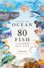 Around Laurence King Publishing Around the Ocean in 80 Fish and other Sea Life