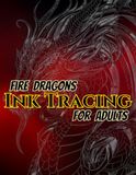 Fire Dragons Ink Tracing For Adults: Trace 50 Majestic Fire Dragon Designs and Improve Your Drawing Skills with Fantasy Dragon Artwork, Gray Line ... Backgrounds, and Bleed Protection Pages