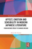 Affect, Routledge Research on Asian Literature- Affect, Emotion and Sensibility in Modern Japanese Literature