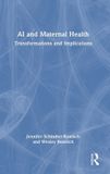 AI Routledge AI and Maternal Health: Transformations and Implications Hardcover