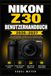Nikon NIKON Z30 BENUTZERHANDBUCH 2026–2027: Der praxisnahe Einstieg in spiegellose Fotografie, Menülogik, Filmfunktionen und kreative Aufnahmetechniken