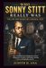 WHO SONNY STITT REALLY WAS: How a Relentless Jazz Saxophonist Turned Comparison, Pressure, and Endless Touring Into an Unforgettable Journey