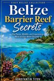 Belize Visit Belize- Belize Barrier Reef Secrets