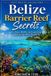 Belize Visit Belize- Belize Barrier Reef Secrets