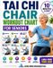 Tai Curious Minds Int-Press Tai Chi Chair Workout Chart for Seniors: 28 Days of Easy Seated Exercises for Stiff Joints, Gentle Mobility, Better Balance, Flexibility, Calm, and Everyday Independence in Just 10 Minutes a Day