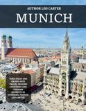 Munich: A Collection of 40 Scenic Photographs Showcasing the Munich