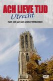 Ach Lieve Tijd Utrecht - Ach Lieve Tijd Utrecht DVD