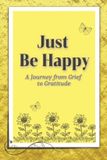 JUST Independently Published Just Be Happy Paperback