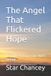 The Angel That Flickered Hope - Middle Grade - Paperback