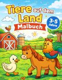 Tiere auf dem Land Malbuch für Kinder 3–5 Jahre