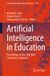 Artificial Springer Nature Lecture Notes in Networks and Systems: Artificial Intelligence in Education