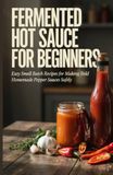 Fermented Hot Sauce for Beginners