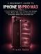 Apple A BEGINNER’S GUIDE TO IPHONE 18 PRO MAX: A Practical Walkthrough of iOS 27 Setup, Calls, Messages, Camera, Photos, Video, Apps, Siri, Privacy Controls, Accessibility, Battery Care, and Simple Fixes