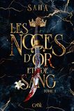 Les Noces d'or et de sang, T.1