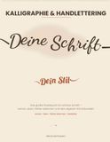 Kalligraphie & Handlettering: Das große Praxisbuch für schöne Schrift – Lernen, üben, Fehler erkennen und den eigenen Stil entwickeln