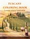 Tuscany Coloring Book Landscapes & Vineyards: A Relaxing Journey Through the Hills and Vineyards of Tuscany