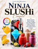 Livre Ninja Livre de Recettes Ninja SLUSHi Complet