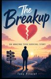 The Breakup: An Amazing Teen Survival Story
