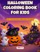 Halloween Coloring Book for Kids: Cute & Easy Halloween Designs with Cats, Pumpkins, Ghosts, Bats & More
