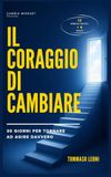 Il coraggio di cambiare: 30 giorni per tornare ad agire davvero