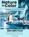 Nature in Color: Wildlife Around the World: Antarctica