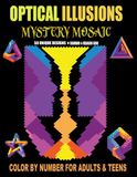 Optical Illusions Mystery Mosaic: Diamond & Hexagon Color by Number Puzzles for Teens & Adults
