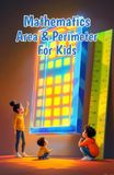Mathematics Area and Perimeter for Kids: A Beginner's Guide to Shapes, Measurement, and Geometry for Elementary Students in Grades 2–5