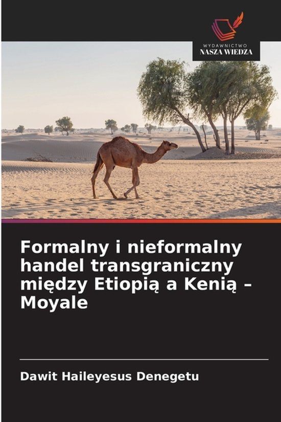 Formalny OmniScriptum SRL Formalny i nieformalny handel transgraniczny między Etiopią a Kenią - Moyale