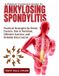 A Bol A Patient-Centered Guide to Ankylosing Spondylitis