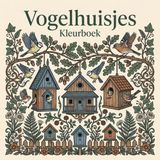 Vogelhuisjes Waries B.V. Vogelhuisjes - Paperback