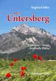 Der WEISHAUPT VERLAG Der Untersberg: Erlebnisse, Steige, kraftvolle Plätze