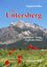 Der WEISHAUPT VERLAG Der Untersberg: Erlebnisse, Steige, kraftvolle Plätze