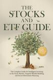 The Borgmann, M: Stocks and ETF Guide: The Complete Guide for Intelligent Investing in the Stock Market, Targeted Wealth Building, and Secure Retirement Planning - Including Workbook and Day Trading Instructions