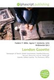 London Gazette: Newspaper of Record, British Government, Stamford Mercury, Berrow's Worcester Journal, Edinburgh Gazette, Belfast Gazette, The Stationery Office