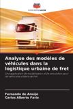 Analyse Editions Notre Savoir Analyse des modèles de véhicules dans la logistique urbaine de fret