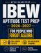 IBEW Aptitude Test Prep 2026–2027: Beginner-Friendly Algebra & Functions, Reading Comprehension, No-Calculator Training & 8 Full-Length Practice Tests