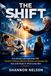 THE SHIFT: How Robotics and Automation Will Transform Childcare, Eldercare, Business, and Everyday Life: How to Be Ready for What Comes Next