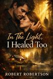 In The Light, I healed Too